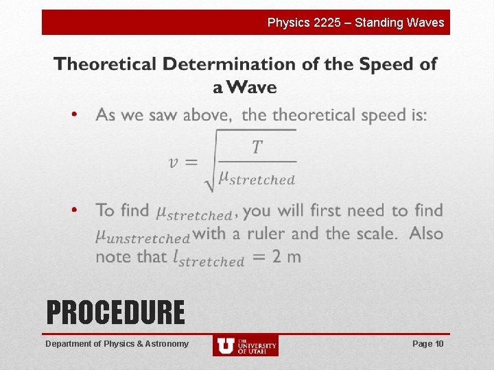 Physics 2225 – Standing Waves PROCEDURE Department of Physics & Astronomy Page 10 