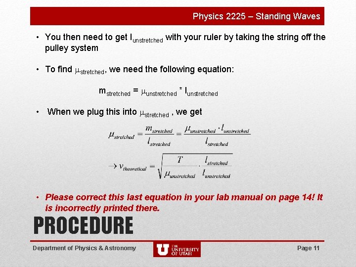 Physics 2225 – Standing Waves • You then need to get lunstretched with your