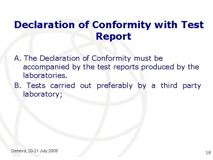 Declaration of Conformity with Test Report A. The Declaration of Conformity must be accompanied