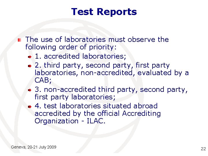 Test Reports The use of laboratories must observe the following order of priority: 1.