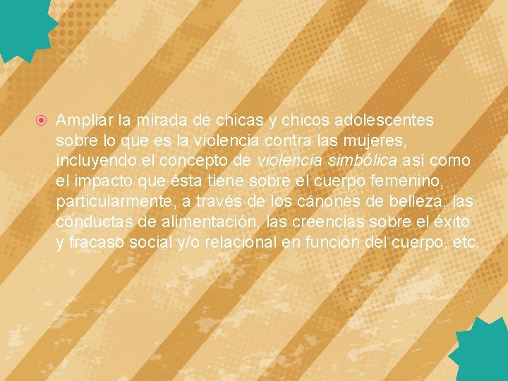  Ampliar la mirada de chicas y chicos adolescentes sobre lo que es la