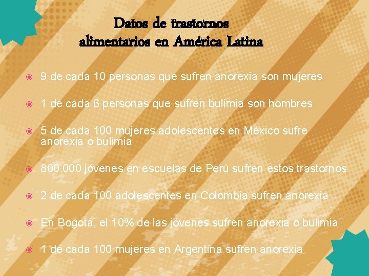 Datos de trastornos alimentarios en América Latina 9 de cada 10 personas que sufren