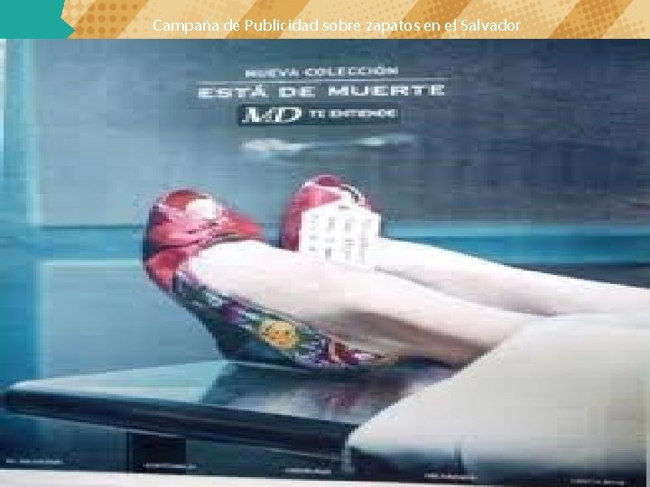 Campaña de Publicidad sobre zapatos en el Salvador 