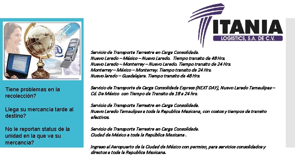 Servicio de Transporte Terrestre en Carga Consolidada. Nuevo Laredo – México – Nuevo Laredo.