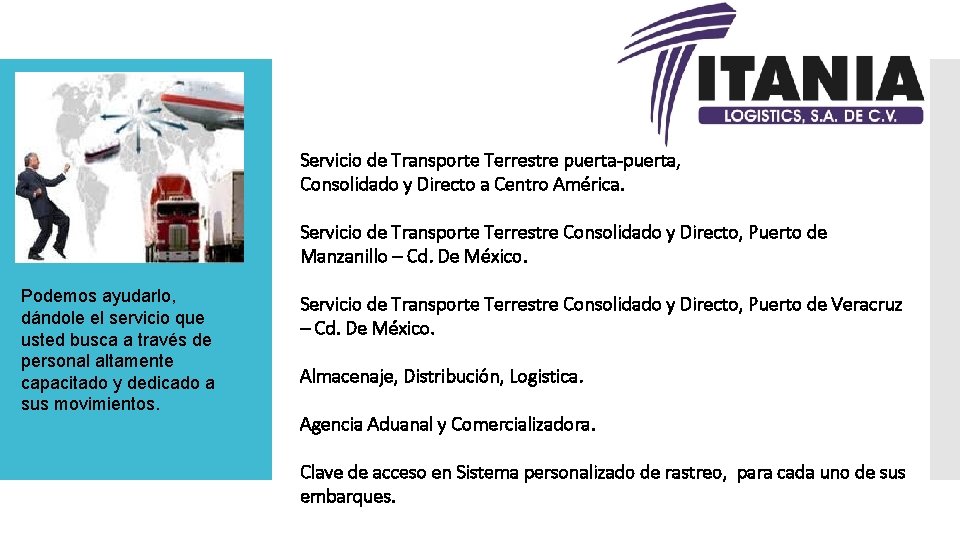 Servicio de Transporte Terrestre puerta-puerta, Consolidado y Directo a Centro América. Servicio de Transporte
