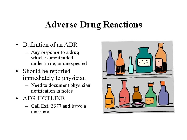 Adverse Drug Reactions • Definition of an ADR – Any response to a drug