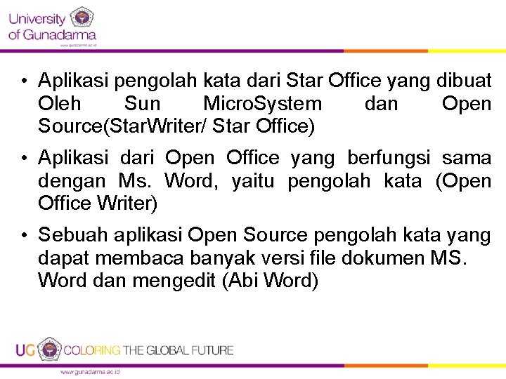  • Aplikasi pengolah kata dari Star Office yang dibuat Oleh Sun Micro. System