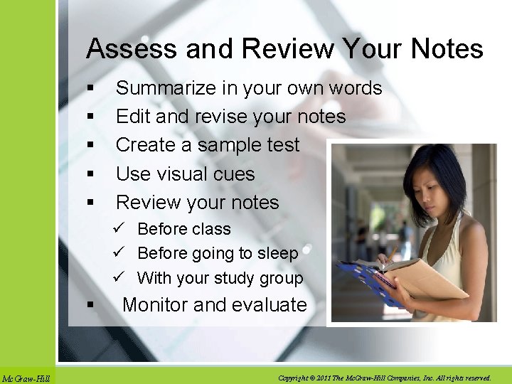 Assess and Review Your Notes § § § Summarize in your own words Edit