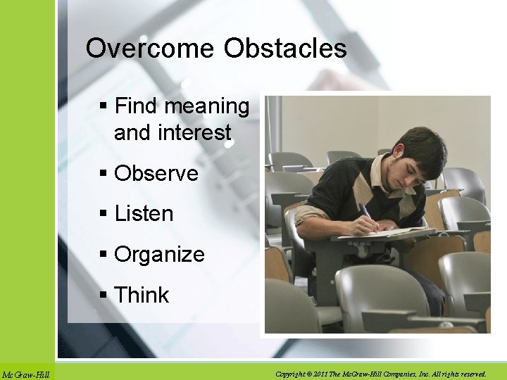 Overcome Obstacles § Find meaning and interest § Observe § Listen § Organize §