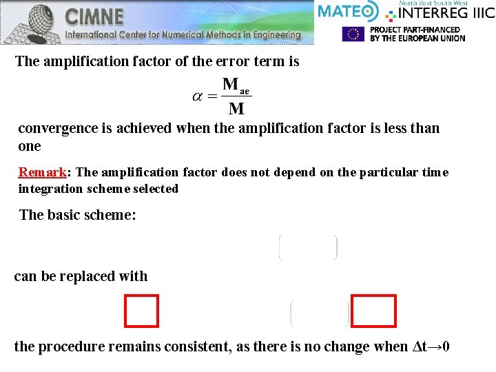 The amplification factor of the error term is convergence is achieved when the amplification