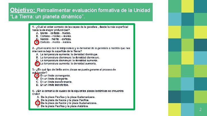 Objetivo: Retroalimentar evaluación formativa de la Unidad “La Tierra: un planeta dinámico”. 2 