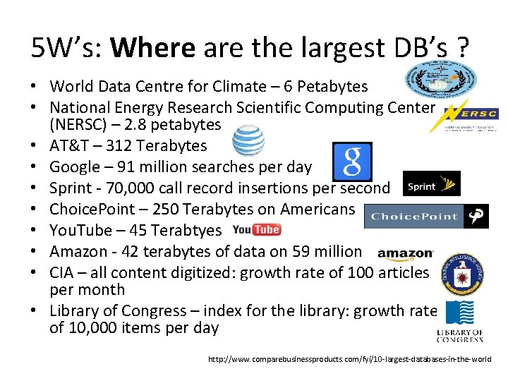 5 W’s: Where are the largest DB’s ? • World Data Centre for Climate