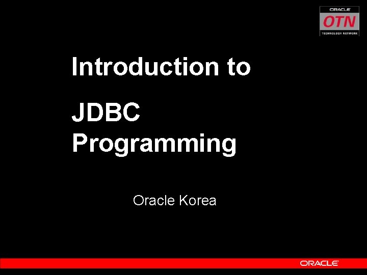 Introduction to JDBC Programming Oracle Korea 