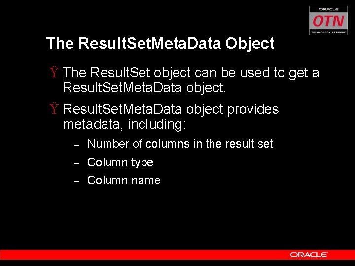 The Result. Set. Meta. Data Object Ÿ The Result. Set object can be used