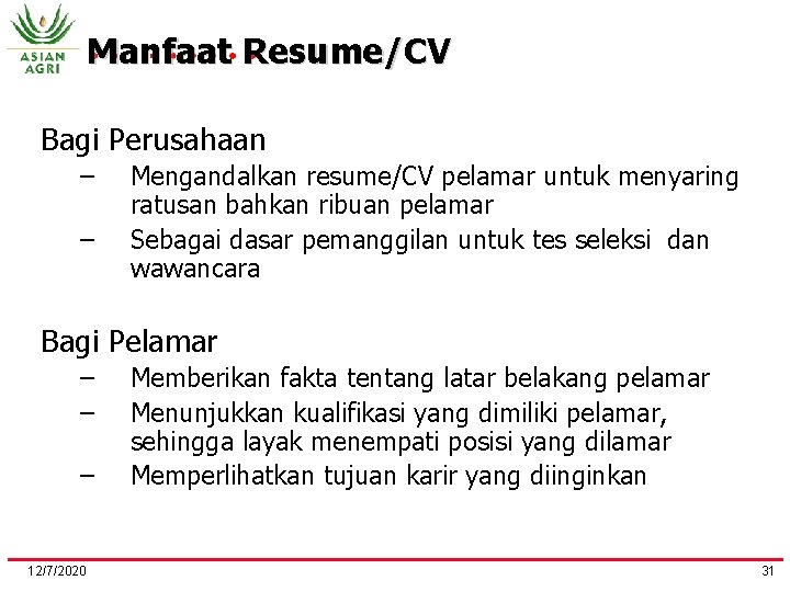 Manfaat Resume/CV Bagi Perusahaan – – Mengandalkan resume/CV pelamar untuk menyaring ratusan bahkan ribuan