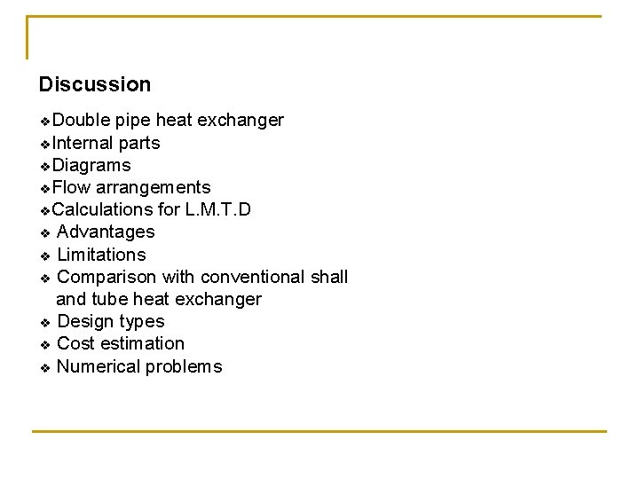 Discussion v. Double pipe heat exchanger v. Internal parts v. Diagrams v. Flow arrangements