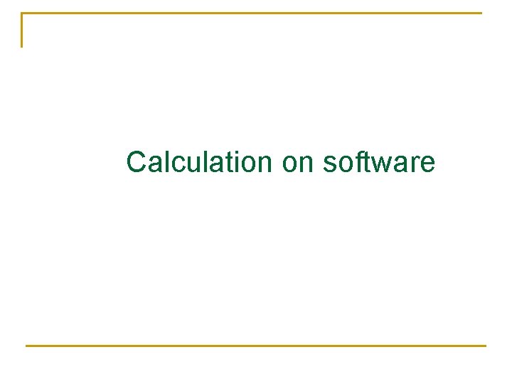 Calculation on software 