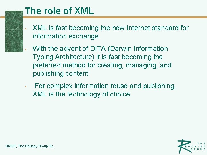 The role of XML § § § XML is fast becoming the new Internet