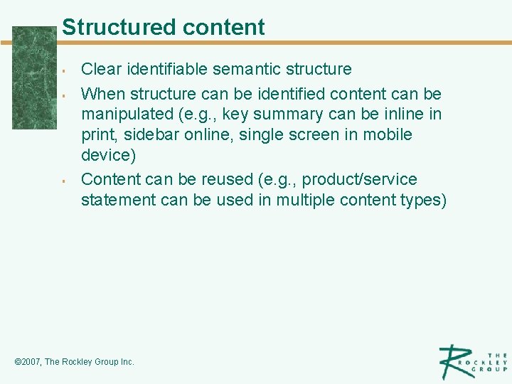 Structured content § § § Clear identifiable semantic structure When structure can be identified