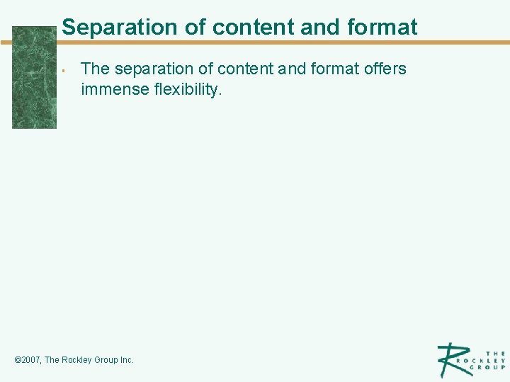 Separation of content and format § The separation of content and format offers immense