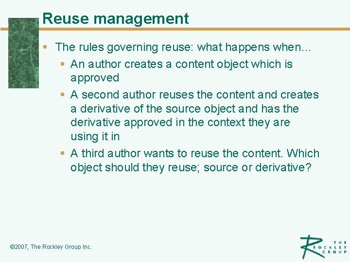 Reuse management § The rules governing reuse: what happens when… § An author creates