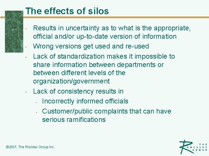 The effects of silos § § Results in uncertainty as to what is the