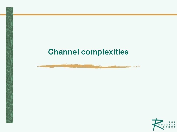 Channel complexities 