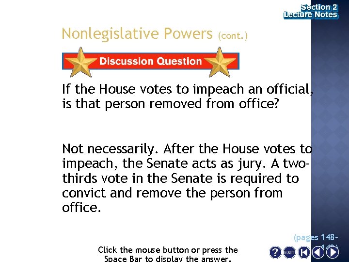 Nonlegislative Powers (cont. ) If the House votes to impeach an official, is that