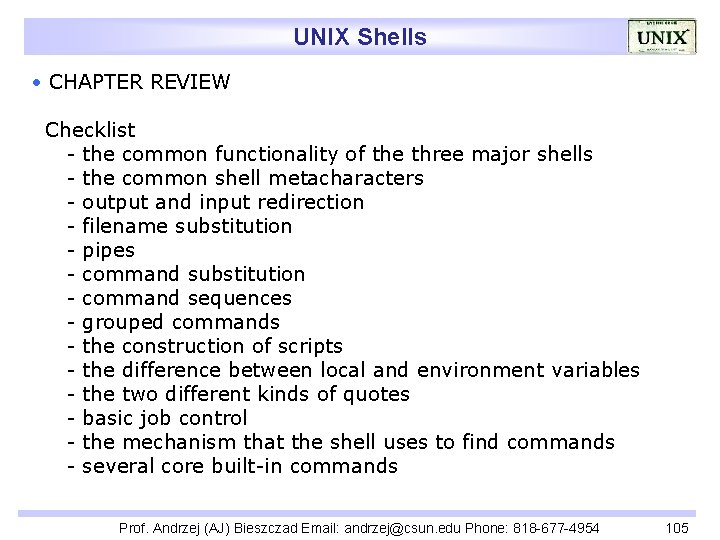 UNIX Shells • CHAPTER REVIEW Checklist - the common functionality of the three major
