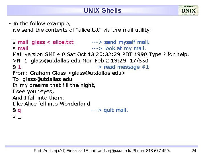 UNIX Shells - In the follow example, we send the contents of “alice. txt”