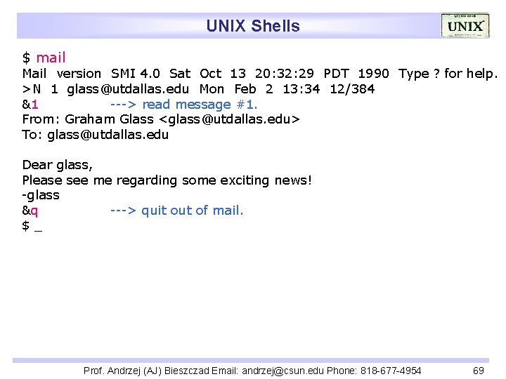 UNIX Shells $ mail Mail version SMI 4. 0 Sat Oct 13 20: 32: