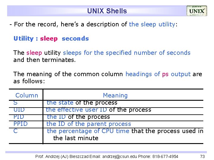 UNIX Shells - For the record, here’s a description of the sleep utility: Utility