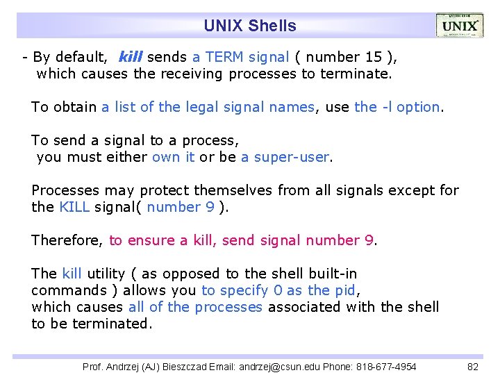 UNIX Shells - By default, kill sends a TERM signal ( number 15 ),