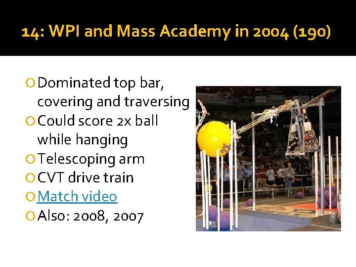 14: WPI and Mass Academy in 2004 (190) Dominated top bar, covering and traversing 14: WPI and Mass Academy in 2004 (190) Dominated top bar, covering and traversing