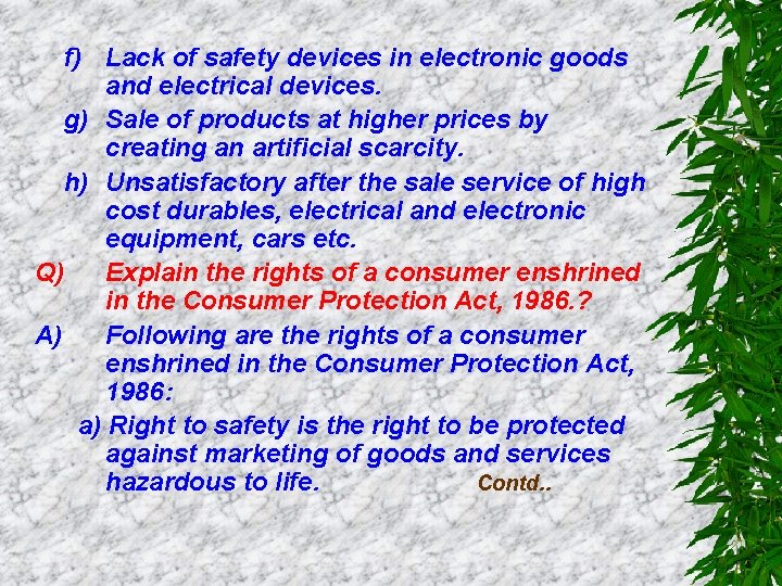 f) Lack of safety devices in electronic goods and electrical devices. g) Sale of