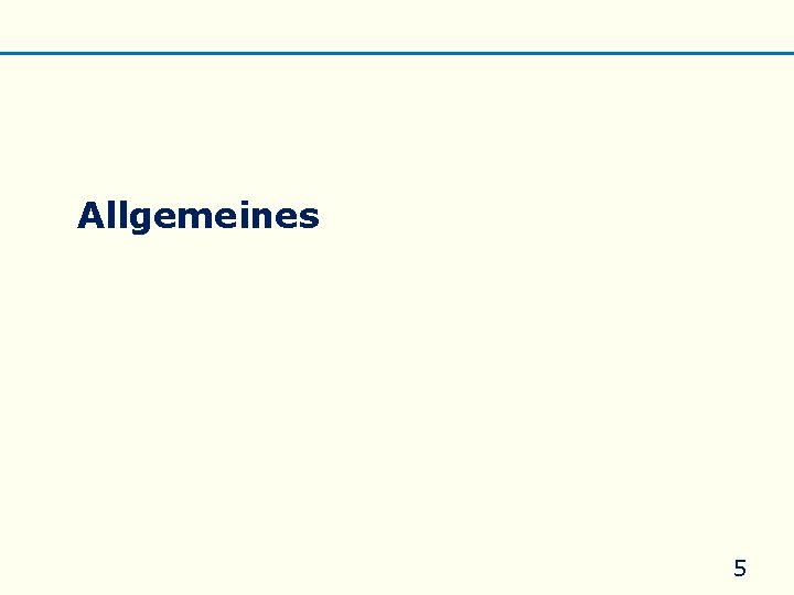 Allgemeines 5 