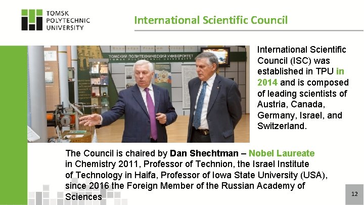 International Scientific Council (ISC) was established in TPU in 2014 and is composed of