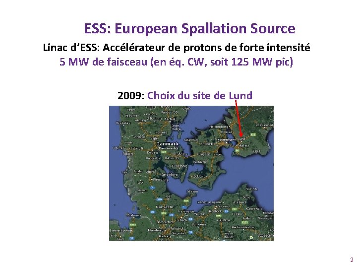 ESS: European Spallation Source Linac d’ESS: Accélérateur de protons de forte intensité 5 MW