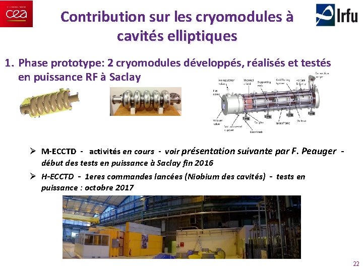 Contribution sur les cryomodules à cavités elliptiques 1. Phase prototype: 2 cryomodules développés, réalisés