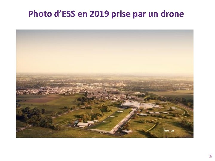 Photo d’ESS en 2019 prise par un drone PHOTO: ESS 27 