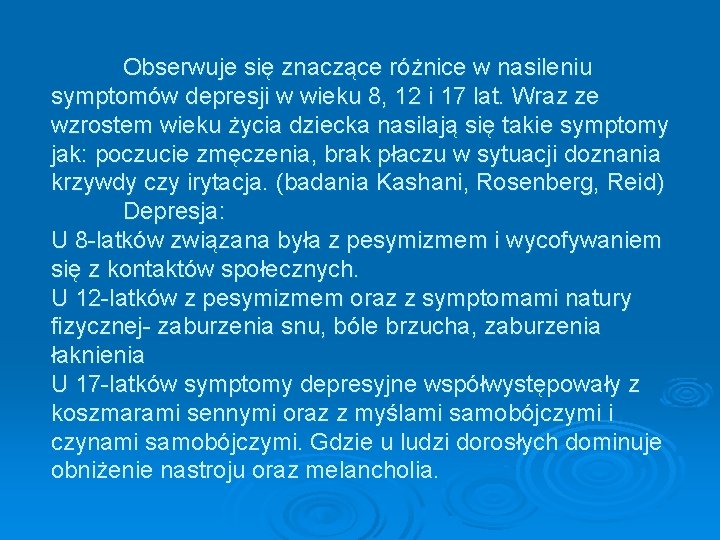 Obserwuje się znaczące różnice w nasileniu symptomów depresji w wieku 8, 12 i 17