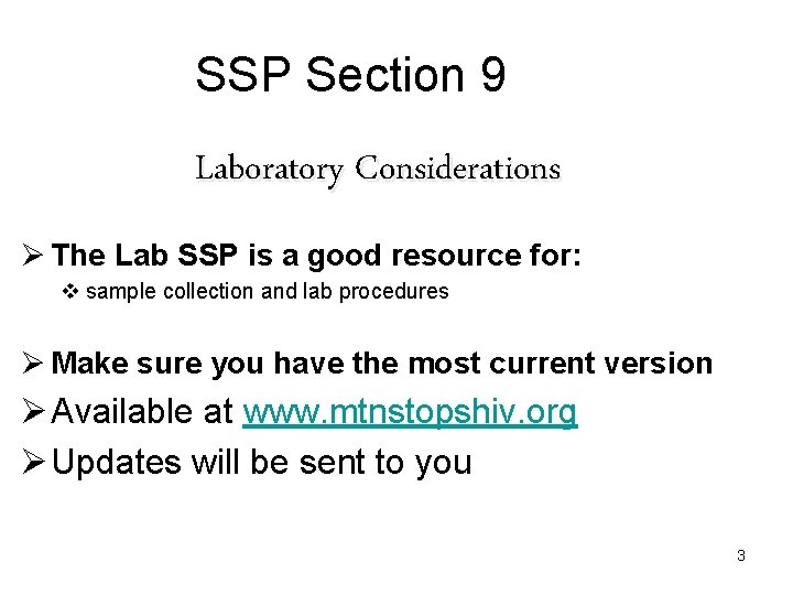 SSP Section 9 Laboratory Considerations Ø The Lab SSP is a good resource for: