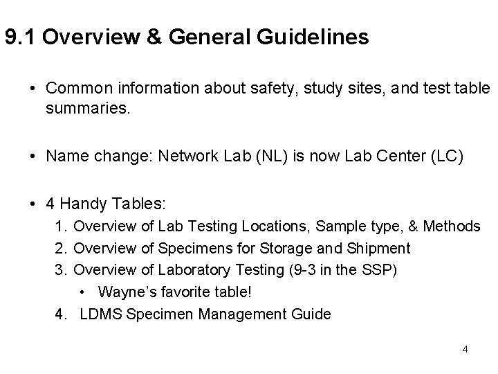 9. 1 Overview & General Guidelines • Common information about safety, study sites, and