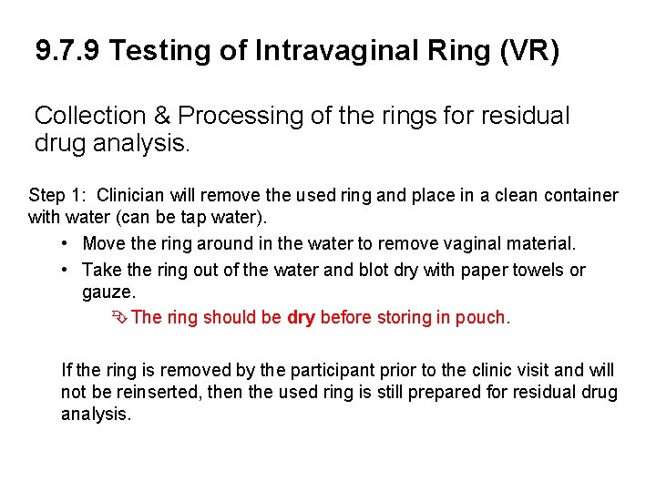 9. 7. 9 Testing of Intravaginal Ring (VR) Collection & Processing of the rings