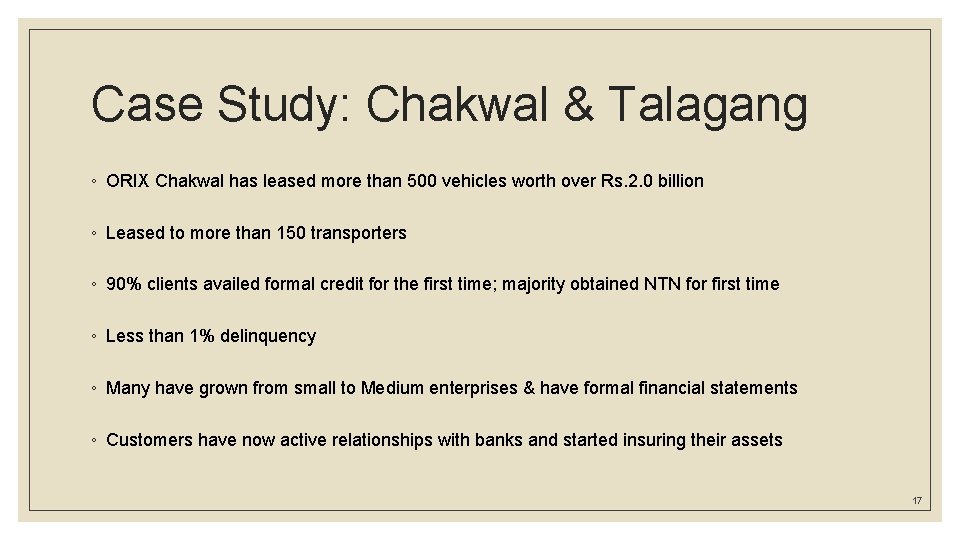 Case Study: Chakwal & Talagang ◦ ORIX Chakwal has leased more than 500 vehicles