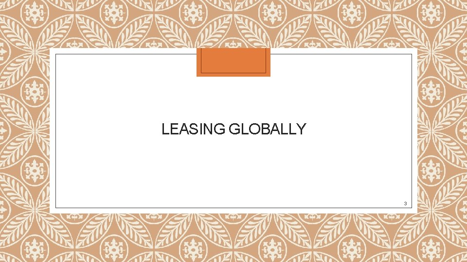 LEASING GLOBALLY 3 