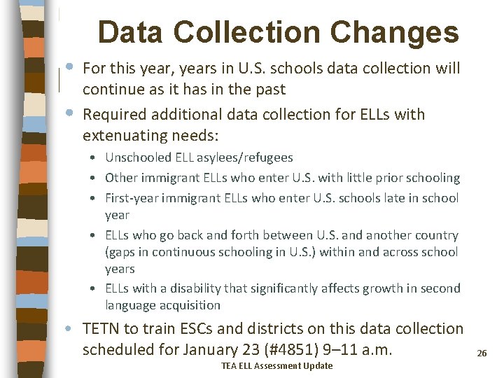 Data Collection Changes • • For this year, years in U. S. schools data