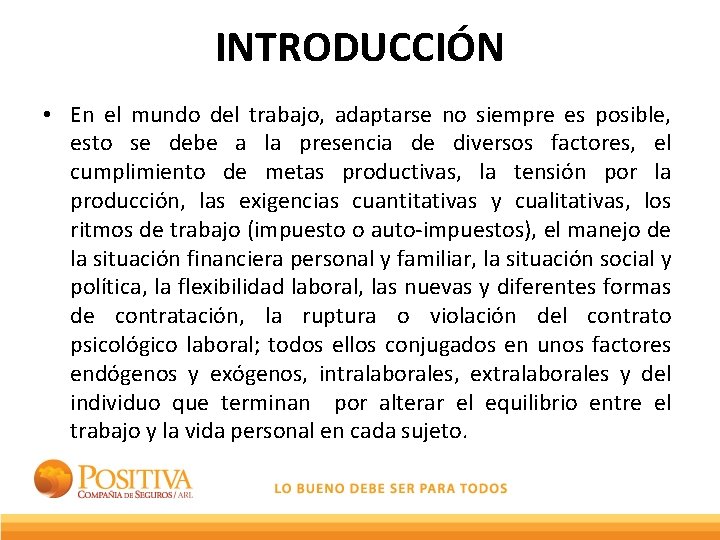 INTRODUCCIÓN • En el mundo del trabajo, adaptarse no siempre es posible, esto se