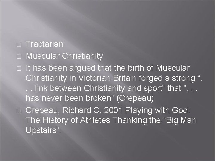 � � Tractarian Muscular Christianity It has been argued that the birth of Muscular