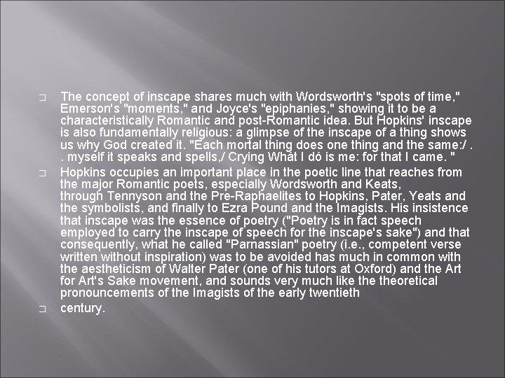 � � � The concept of inscape shares much with Wordsworth's "spots of time,